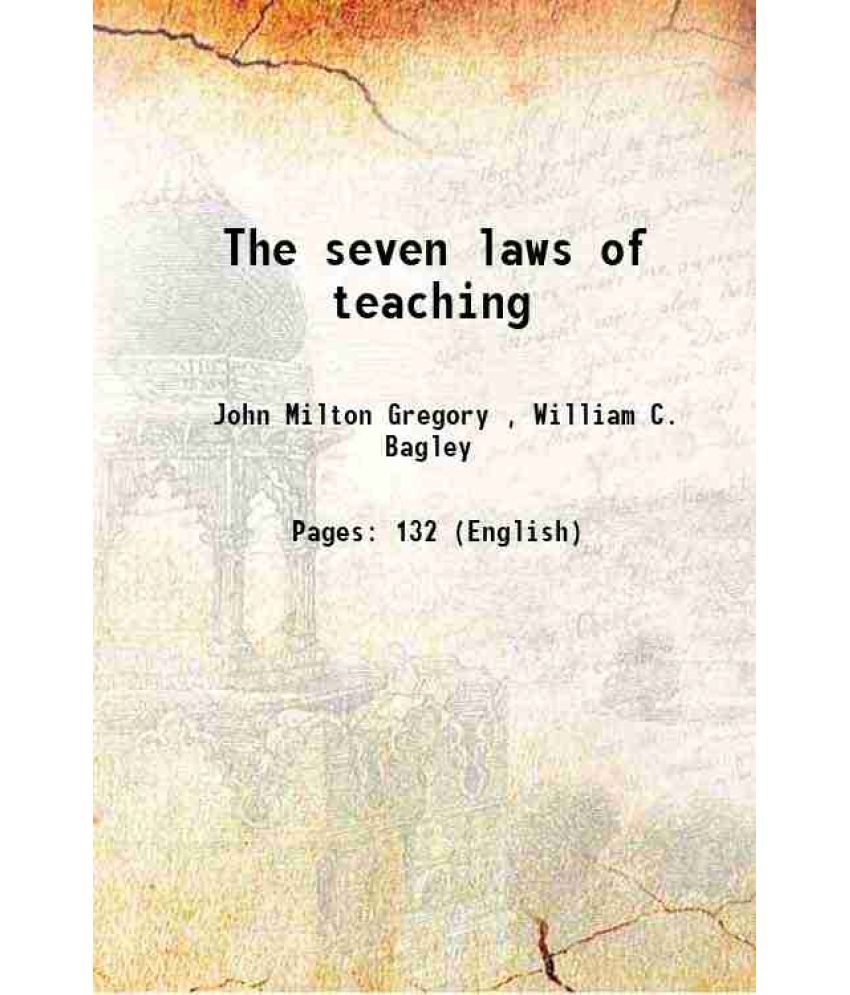     			The seven laws of teaching 1917