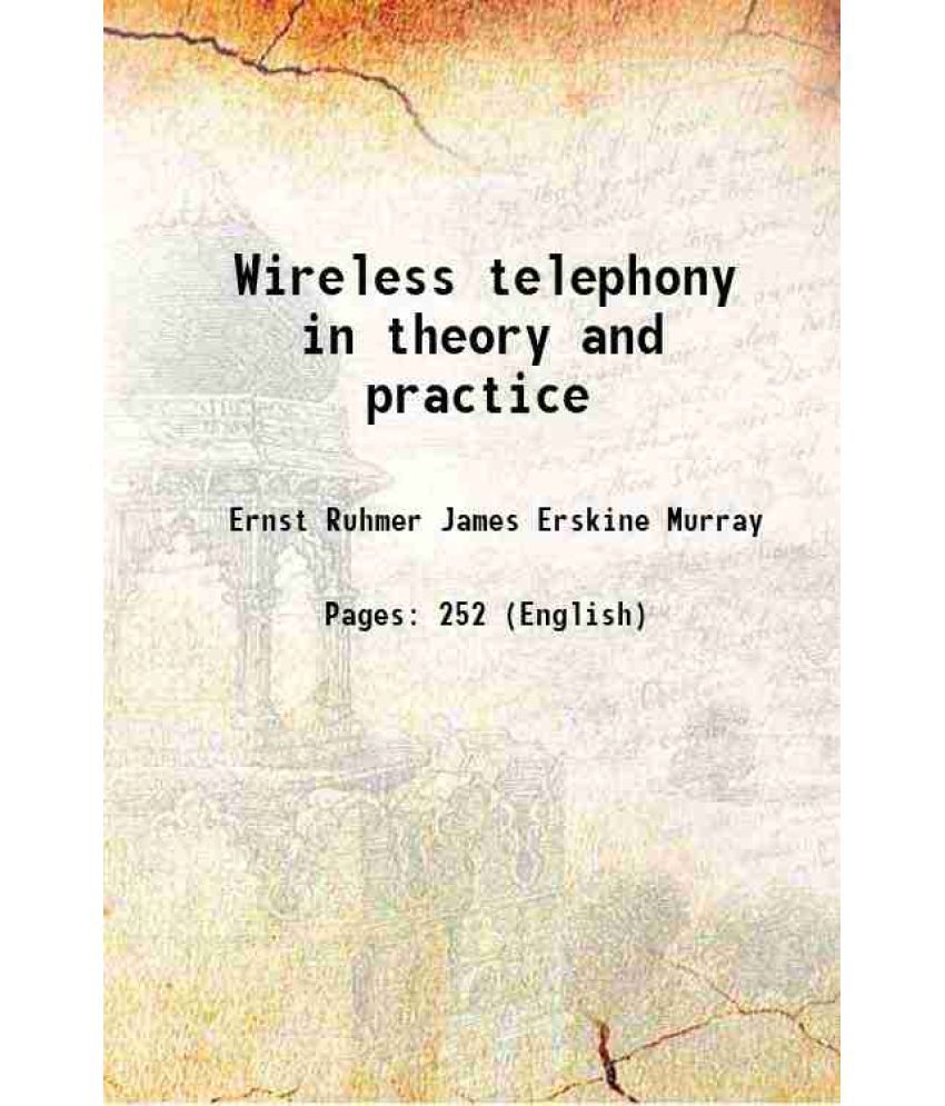     			Wireless telephony in theory and practice 1908
