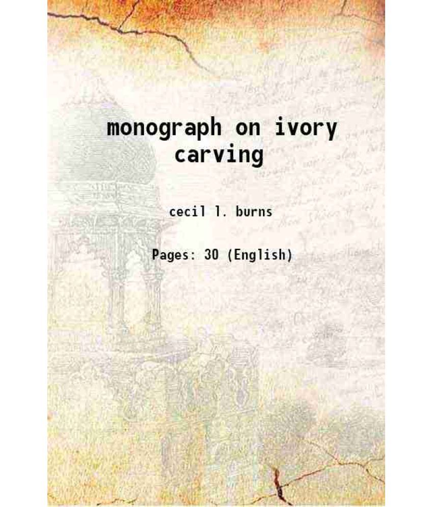     			monograph on ivory carving 1900