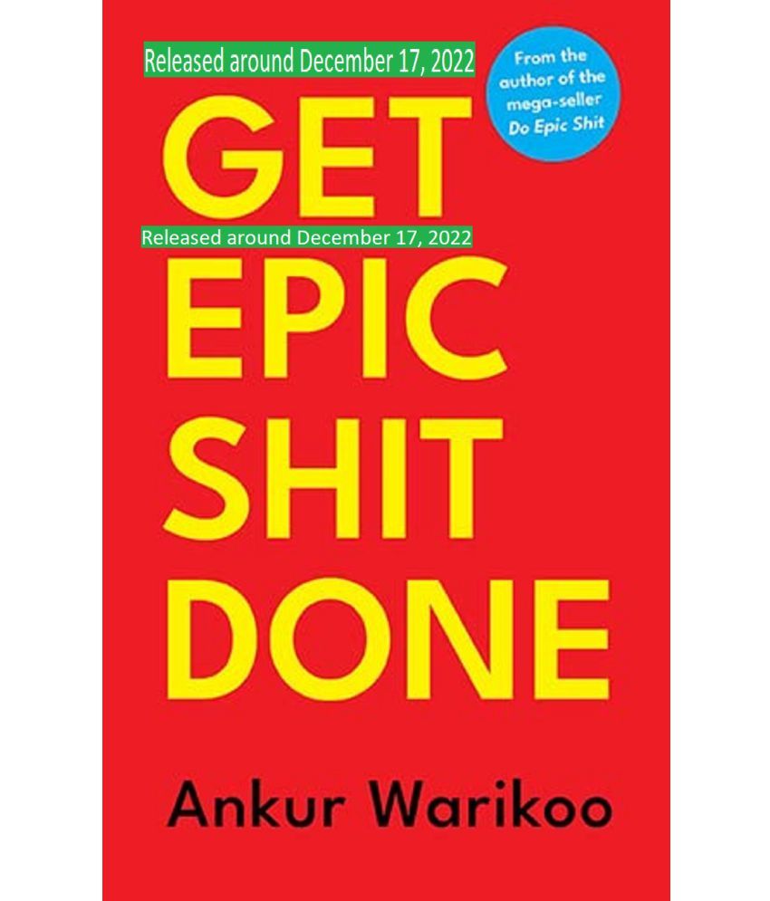     			GET EPIC SHIT DONE Hardcover 17 December 2022 by Ankur Warikoo