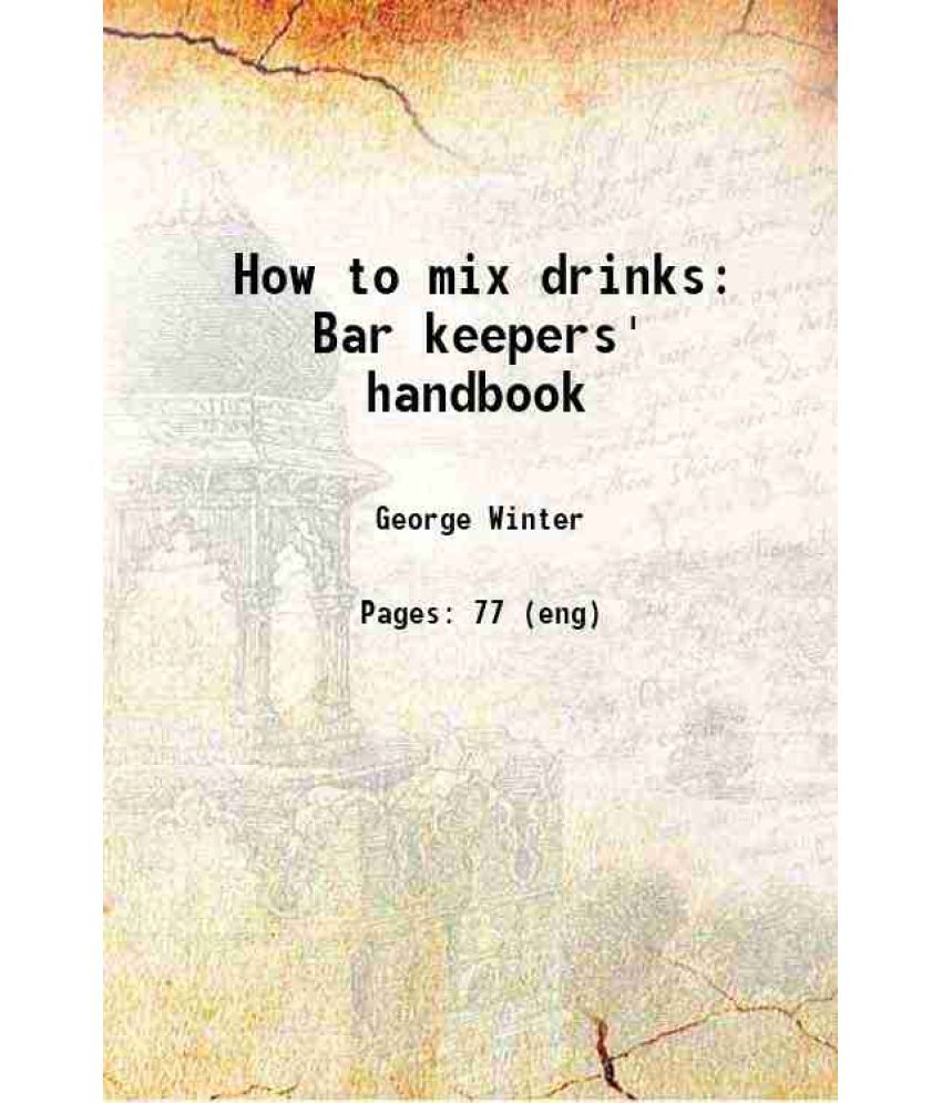     			How to mix drinks Bar keepers' handbook 1884 [Hardcover]