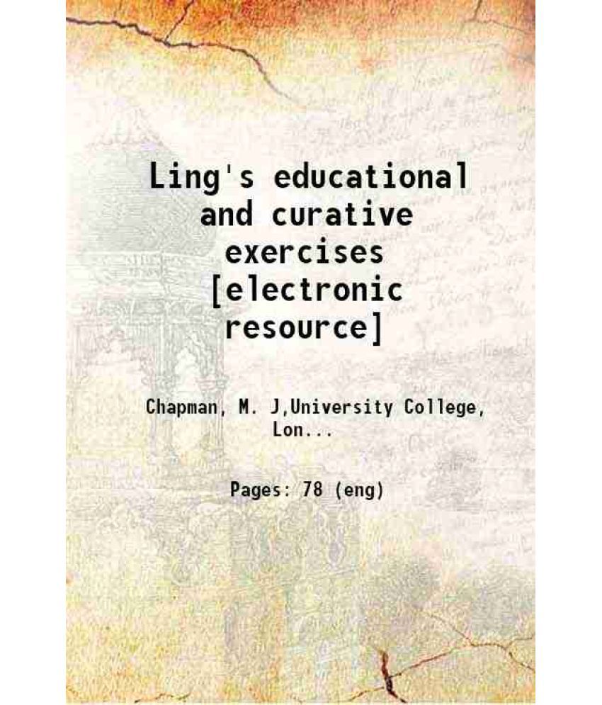     			Ling's educational and curative exercises [electronic resource] 1856 [Hardcover]