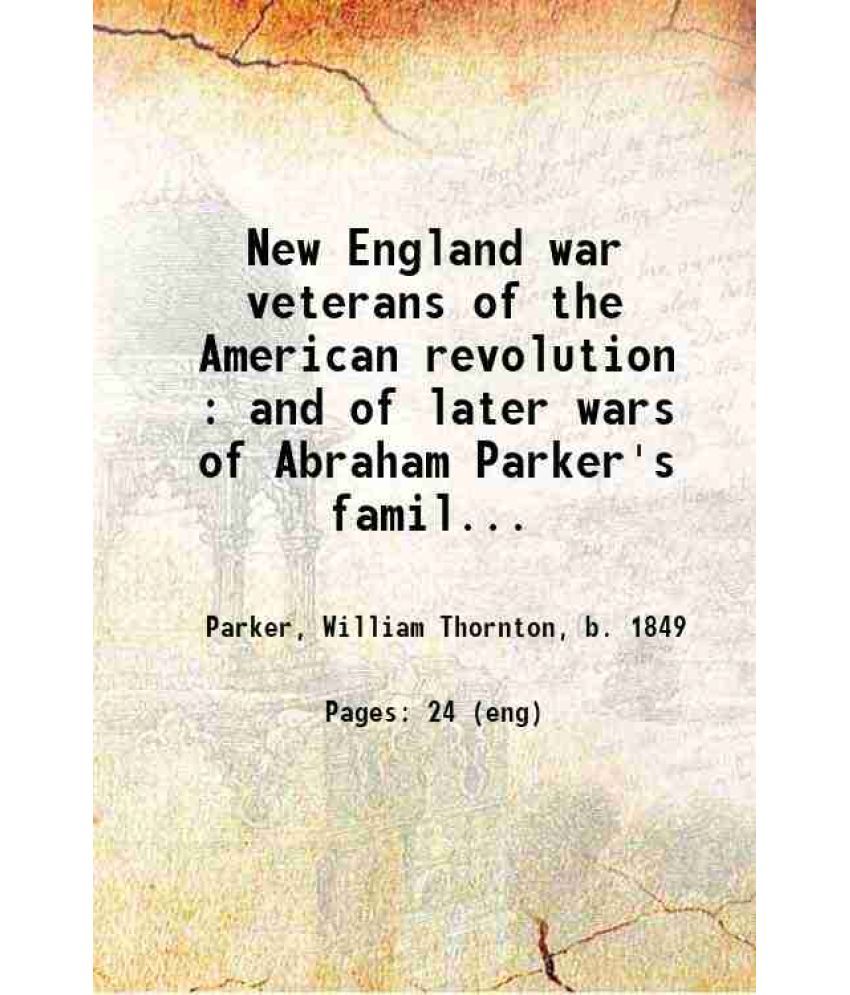     			New England war veterans of the American revolution and of later wars 1923 [Hardcover]