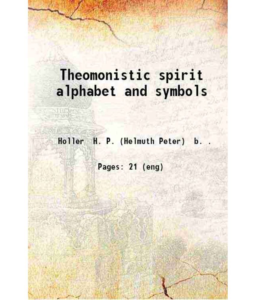     			Theomonistic spirit alphabet and symbols 1916 [Hardcover]