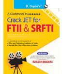 A Guidebook to Crack JET for Film & Television Institute of India (FTII) and Satyajit Ray Film & Television Institute (SRFTI)