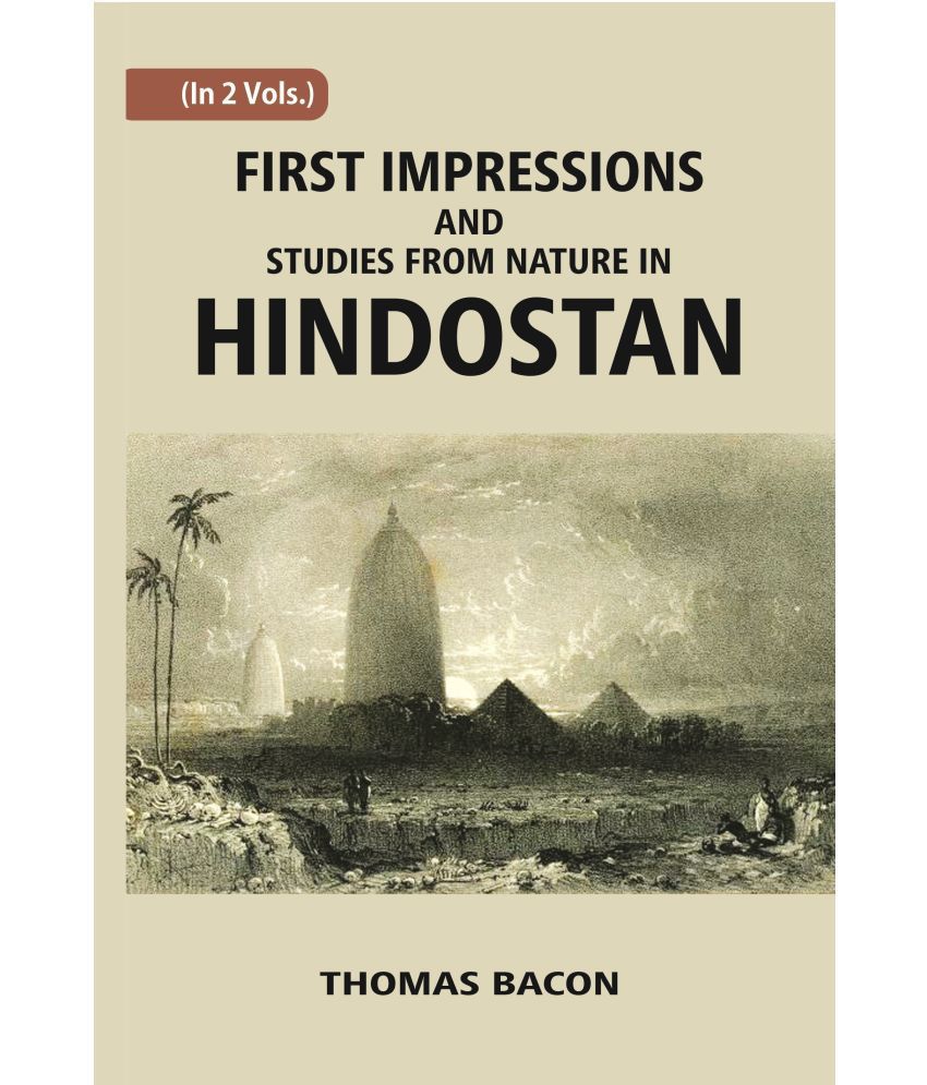     			First Impressions And Studies From Nature In Hindostan Volume Vol. 2nd