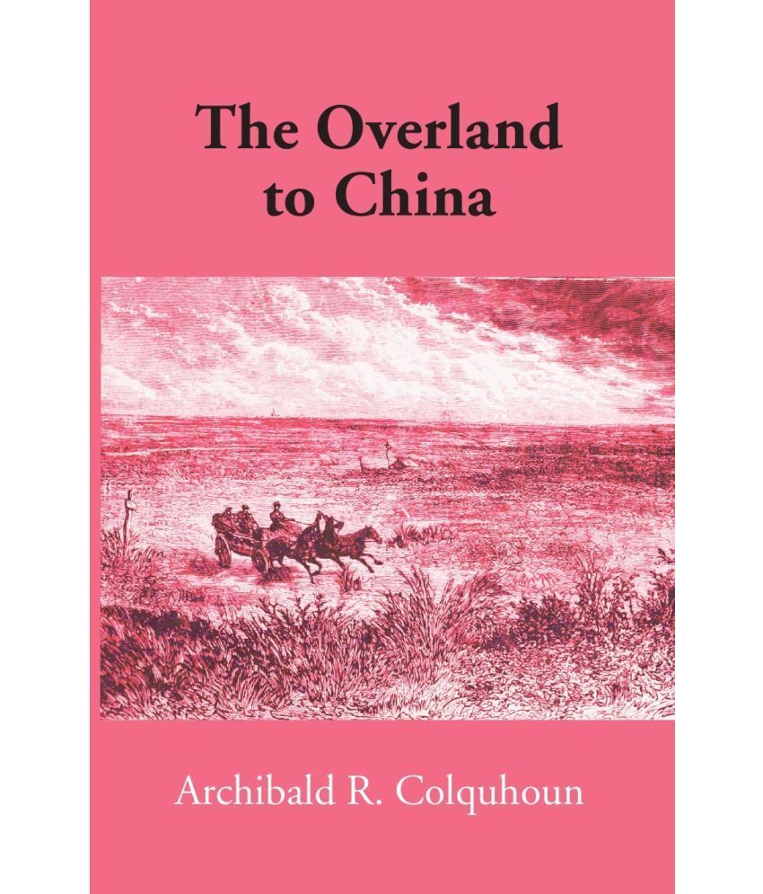     			The ‘Overland’ to China