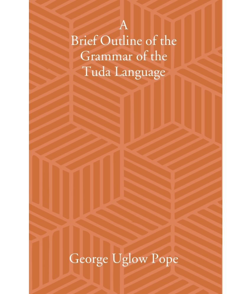     			A Brief Outline Of The Grammar Of The Tuda Language