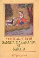     			A Critical Study of Sangita Makaranda of Narada