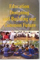     			Education Designing and Building Our Common Future