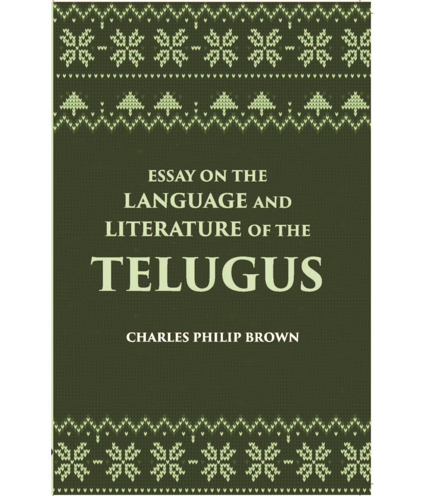     			Essay On The Language And Literature Of The Telugus Originally Included In The Madras Journal Of Literature And Science