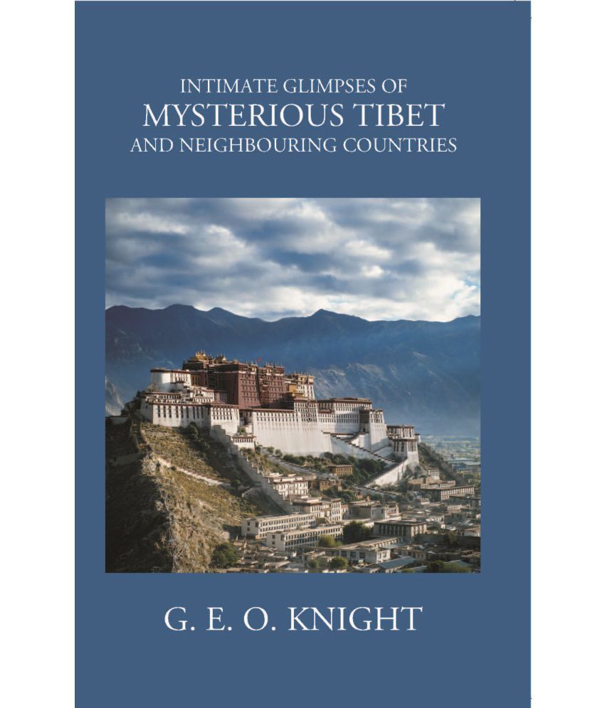     			Intimate Glimpses Of My Sterious Tibet And Neighbouring Countries