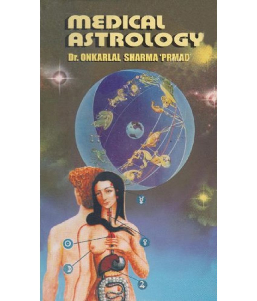     			Medical Astrology Spiritual Science of the Ancients