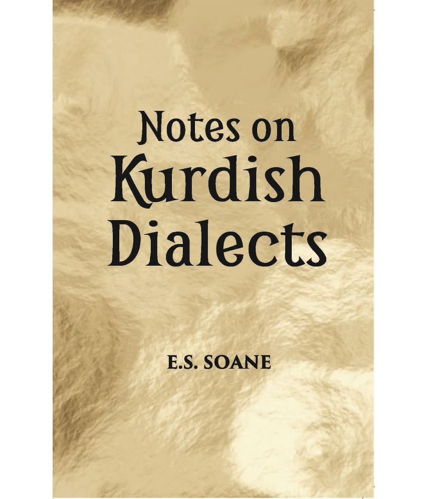     			Notes On Kurdhish Dialects: The Shadi Branch Of Kurmanji Sulamania (Southern Turkish Kurdistan) A Southern Kurdish Folksongin Kermanshahi Dialect