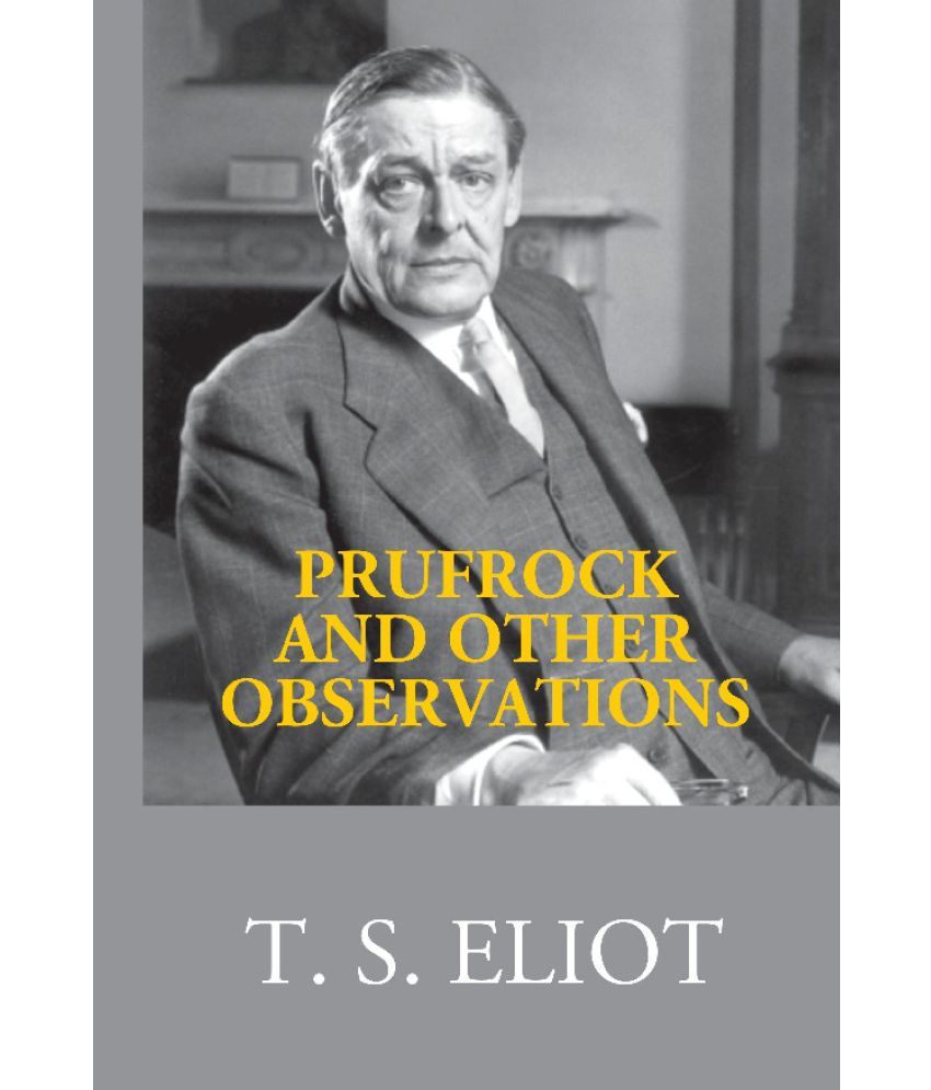     			Prufrock and Other Observations