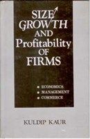     			Size Growth and Profitability of Firms Economics, Management, Commerce