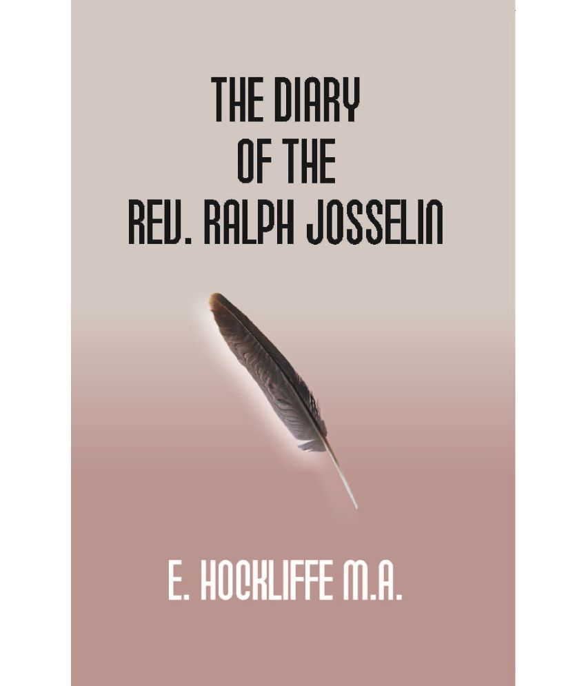     			The Diary of the Rev. Ralph Josselin 1616-1683