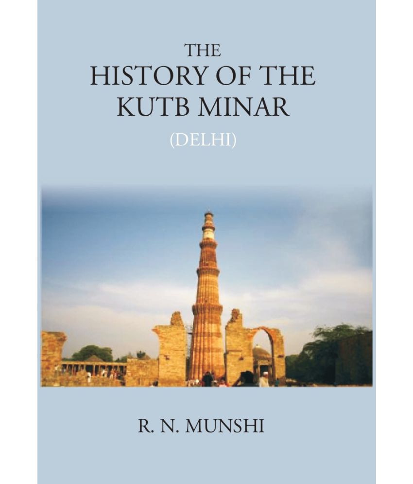     			The History Of Kutb Minar (Delhi)