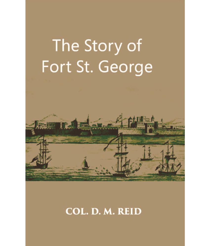     			The Story Of Fort St. George