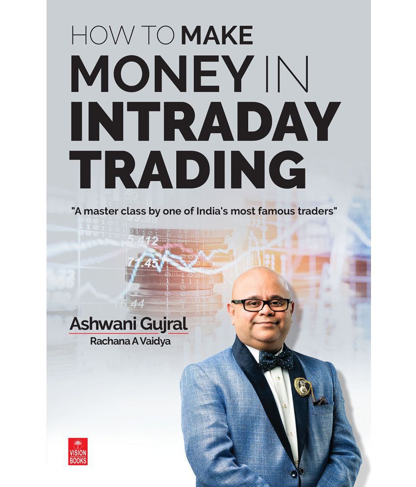     			How to Make Money in Intraday Trading: A Master Class By One of India’s Most Famous Traders: A Master Class By One of India’s Most Famous Traders Paperback – 10 May 2018