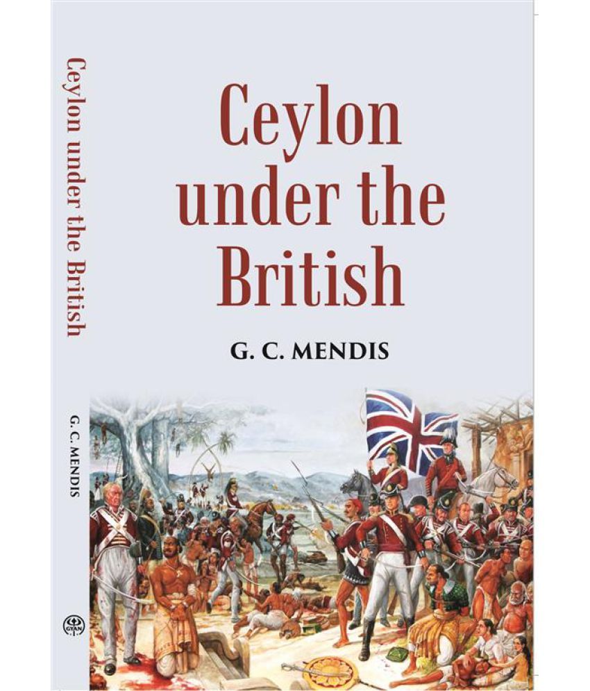     			Ceylon Under The British