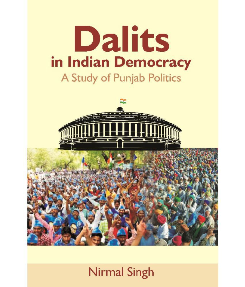     			Dalits in Indian Democracy: a Study of Punjab Politics