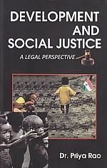     			Development and Social Justics a Legal Perspective