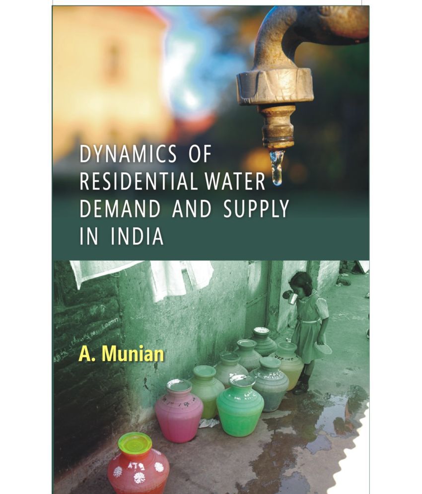     			Dynamics of Residential Water Demand and Supply in India