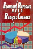     			Economic Reforms Need Radical Changes