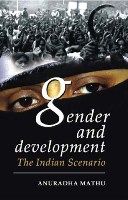     			Gender and Development in India: the Indian Scenario