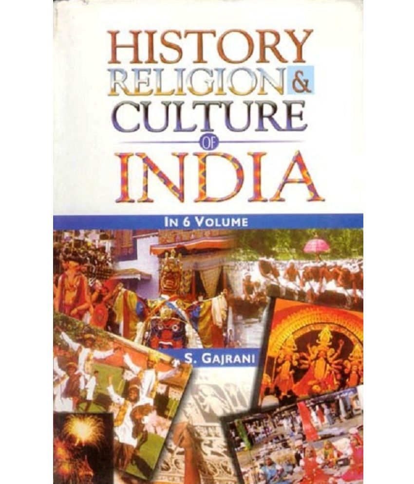     			History, Religion and Culture of India (History, Religion and Culture of Eastern India) Volume Vol. 4th