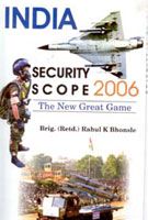     			India: Security Scope 2006 the New Great Game