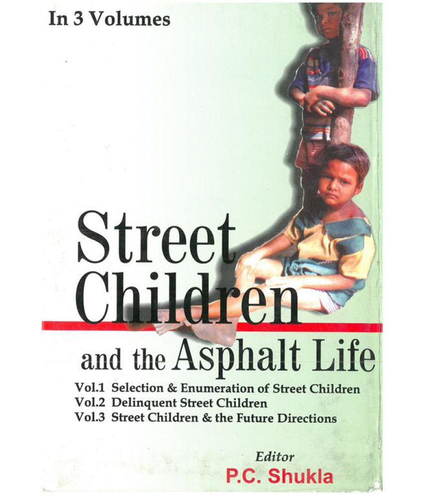     			Street Children and the Asphalt Life (Selection & Enmueration of Street Children) Volume Vol. 1st