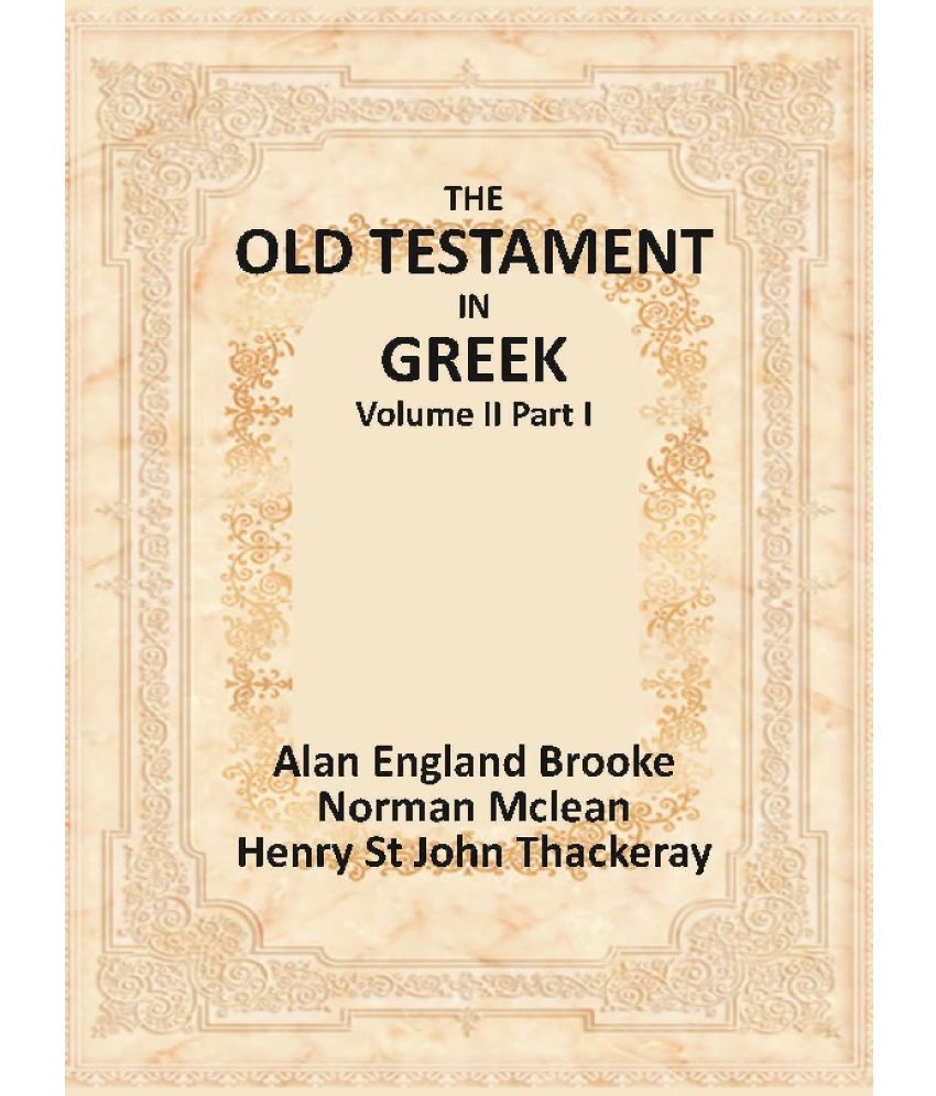     			The Old Testament in Greek  Volume Vol. II Part I