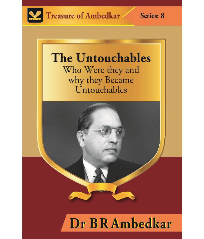     			The Untouchables : Who Were They and Why They Became Untouchables