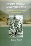 India's Refugee Regime and Resettlement Policy: Chakma's and the Politics of Nationality in Arunachal Pradesh