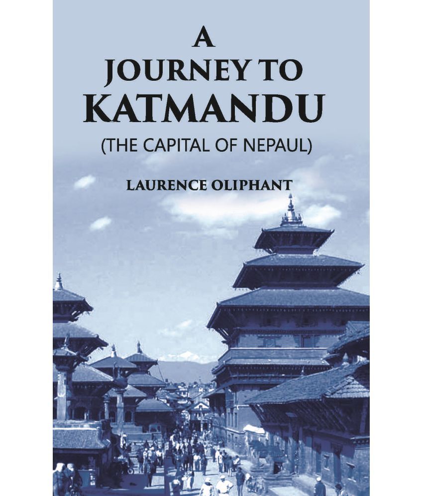     			A Journey To Katmandu (The Capital Of Nepaul)