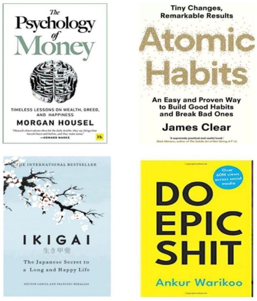     			Atomic Habit + Psychology of Money + Ikigai + Do Epic Shit