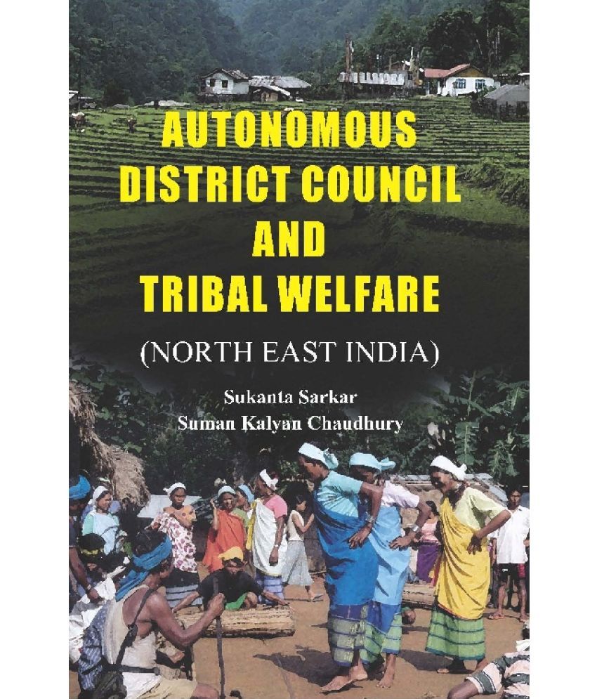     			Autonomous District Council and Tribal Welfare (North East India)