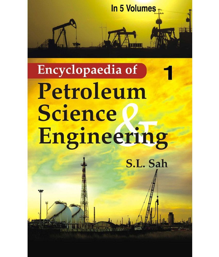     			Encyclopaedia of Petroleum Science and Engineering(Well Logs Interpretaton, and Fundamentals of Palynology) Volume Vol. 14th