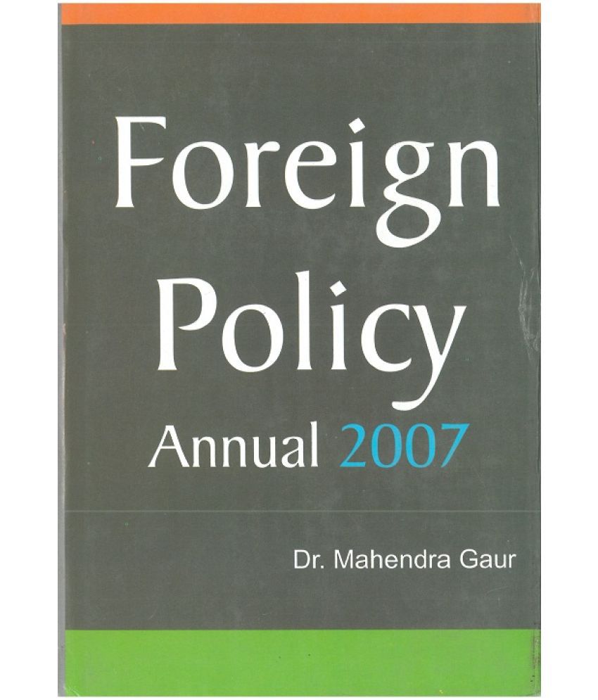     			Foreign Policy Annual 2007 (1 January 2006 to 30 June 2006) Volume Part I