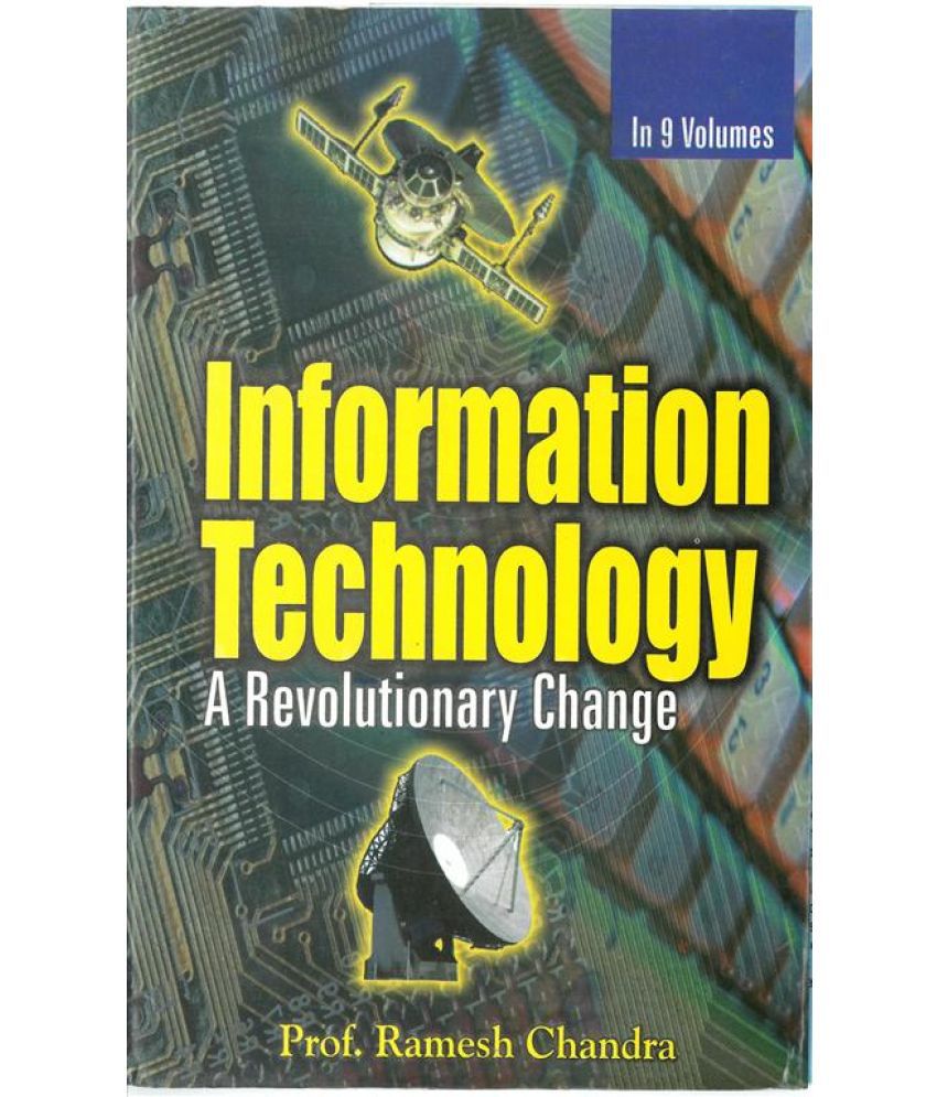     			Information Technology: a Revolutionary Change (Evolution of Information and Communication Technologies) Volume Vol. 4th
