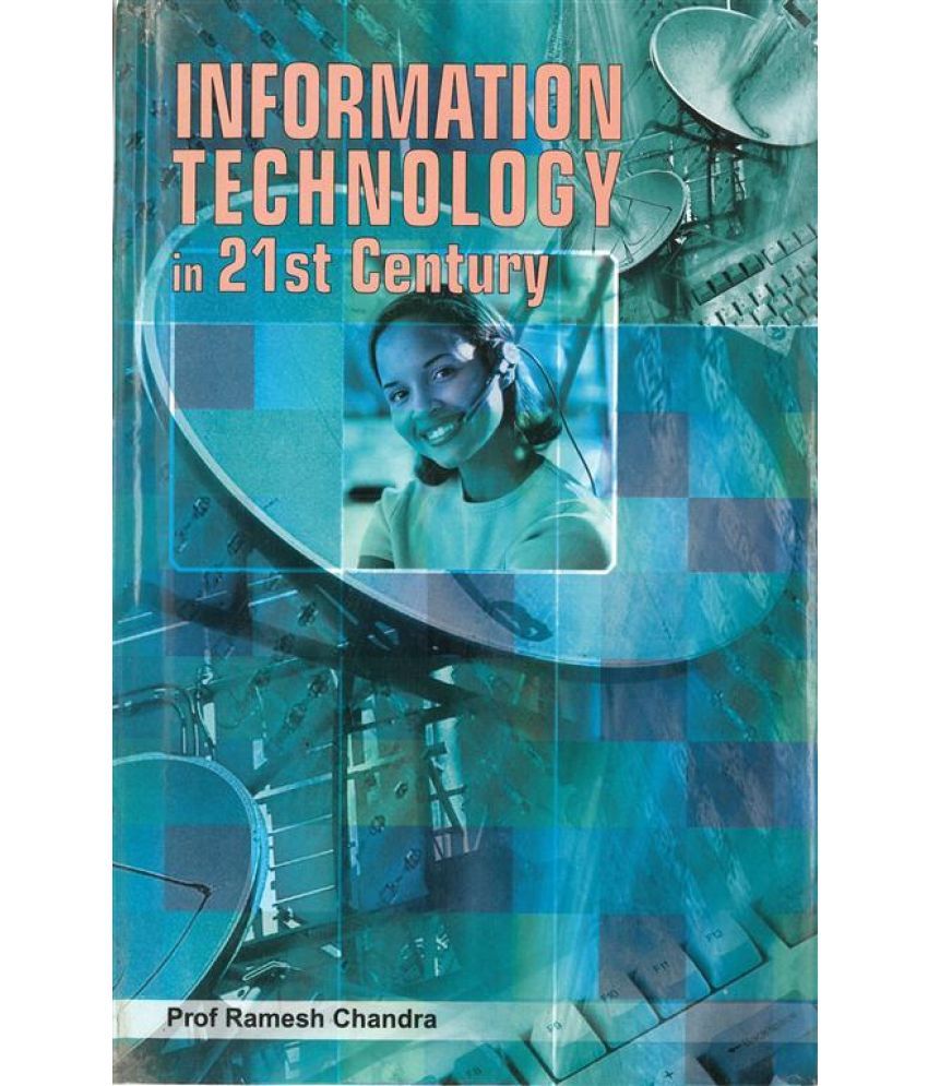     			Information Technology in 21St Century (Ethical and Societal Challenge of Cyberspace) Volume Vol. 7th