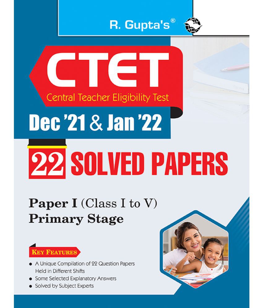     			CTET : 22 Solved Papers (Dec'21 & Jan'22) Paper I (Class I to V) Primary Stage