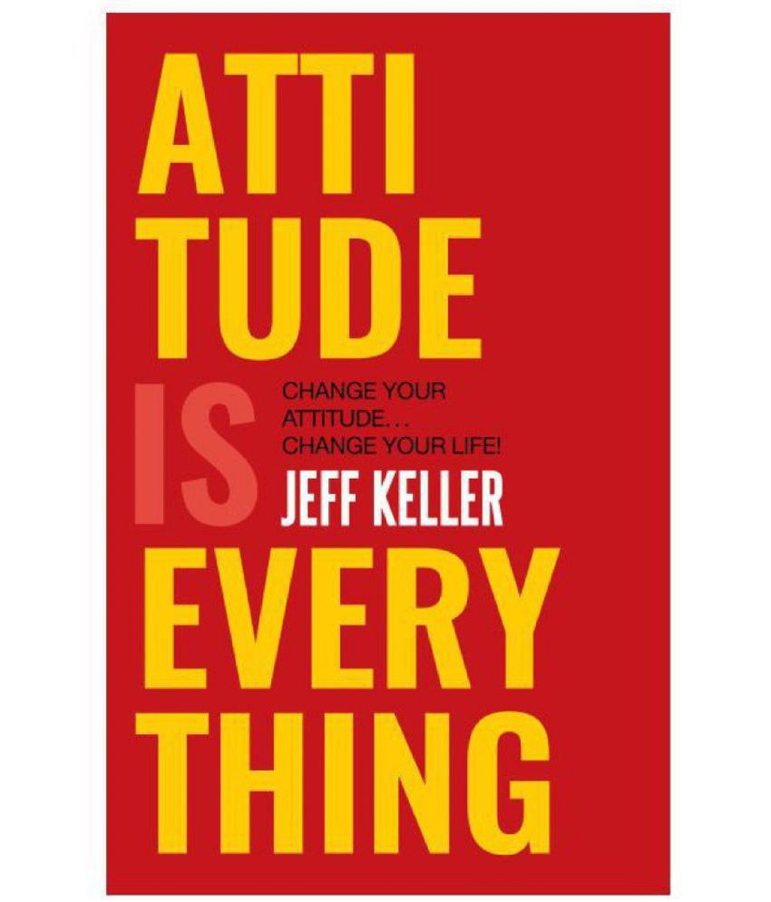     			Attitude Is Everything( Change Your attitude Change Your Life)