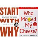 Start With Why: How Great Leaders Inspire Everyone To Take Action+Who Moved My Cheese?: An Amazing Way to Deal with Change in Your Work and in Your Life