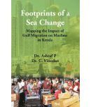 Footprints of a Sea Change : Mapping the Impact of Gulf Migration on Muslims in Kerala [Hardcover]