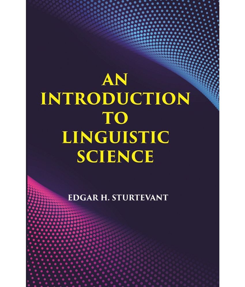     			AN INTRODUCTION TO LINGUISTIC SCIENCE [Hardcover]