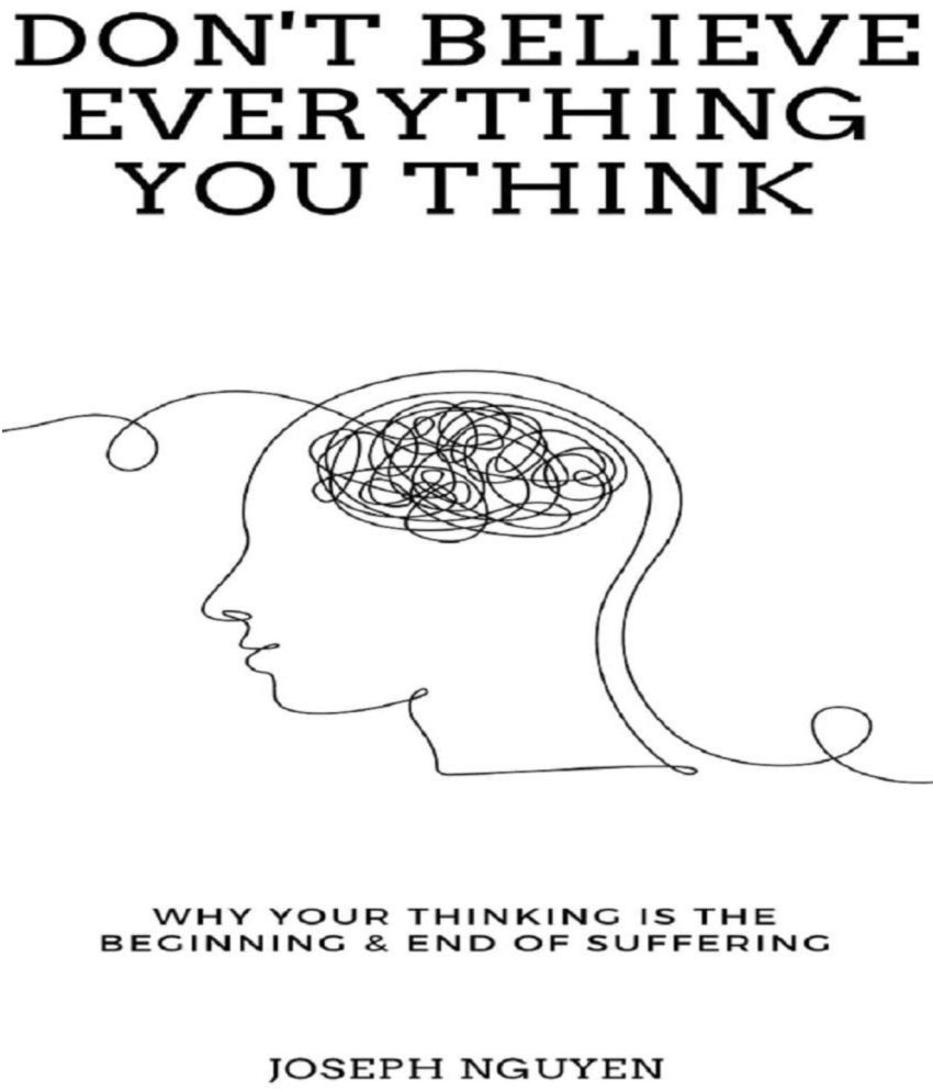     			Don't Believe Everything You Think: (English, Paperback)