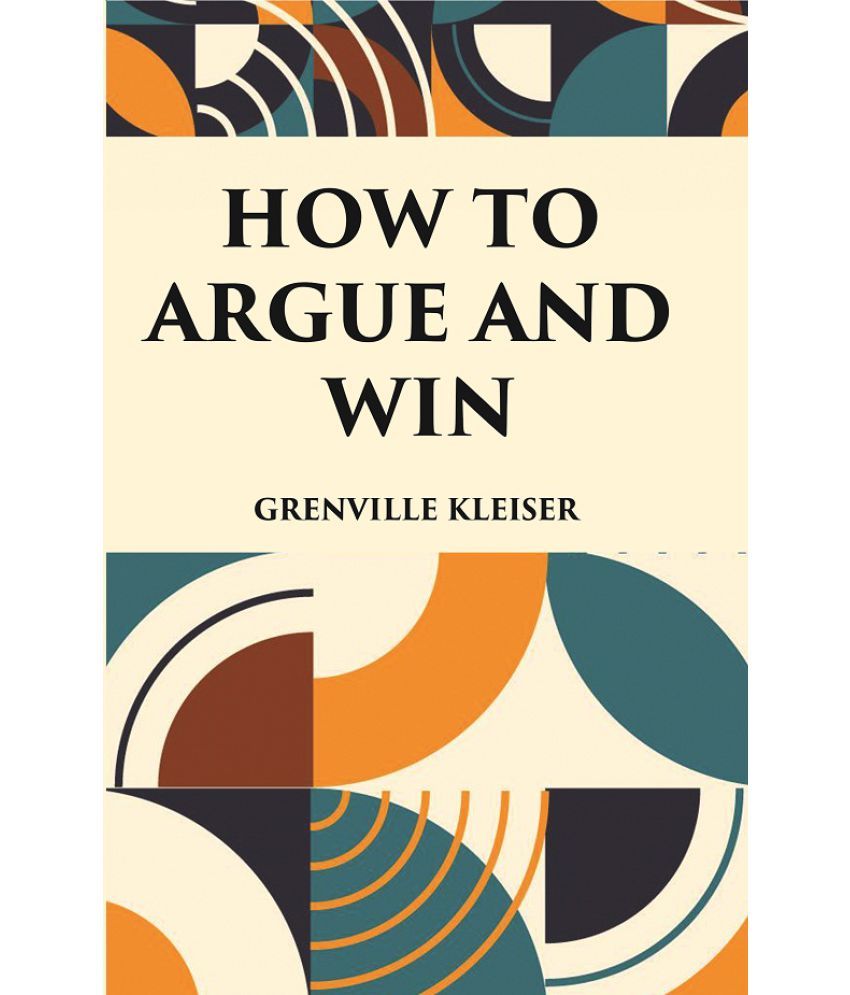     			HOW TO ARGUE AND WIN